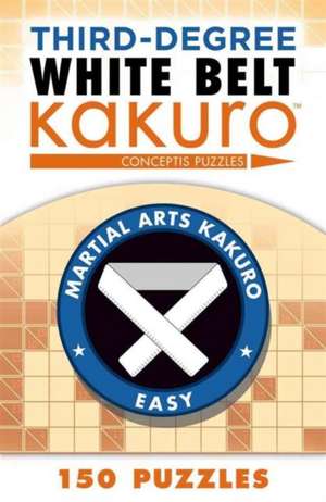 Third-Degree White Belt Kakuro de Conceptis Puzzles