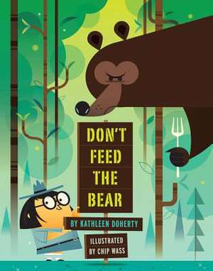 Don't Feed the Bear de Kathleen Doherty