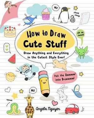 How to Draw Cute Stuff de Angela Nguyen