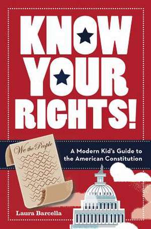 Know Your Rights! de Laura Barcella