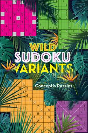 Wild Sudoku Variants de Conceptis Puzzles