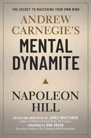 Andrew Carnegie's Mental Dynamite de Napoleon Hill