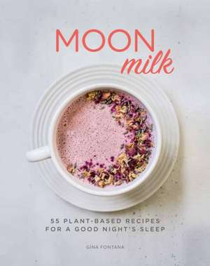 Moon Milk de Gina Fontana