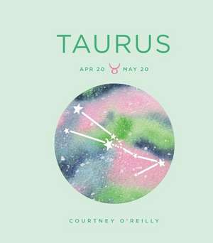 Zodiac Signs: Taurus de Courtney Oreilly