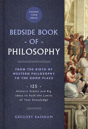 The Bedside Book of Philosophy de Gregory Bassham