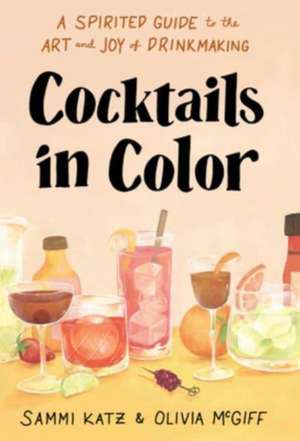 Cocktails in Color de Olivia McGiff