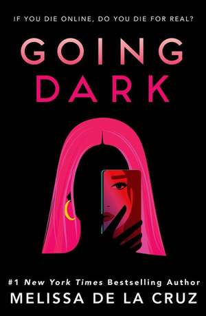 Going Dark de Melissa de La Cruz
