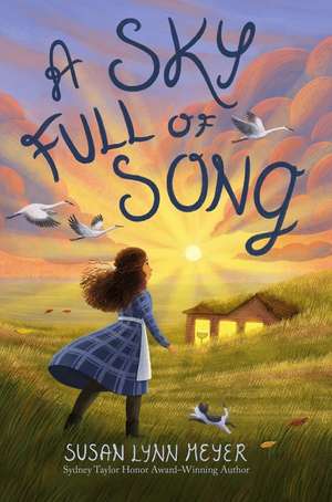 A Sky Full of Song de Susan Lynn Meyer