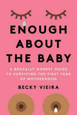 Enough about the Baby de Becky Vieira