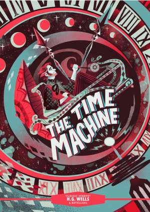 Classic Starts®: The Time Machine de H. G. Wells