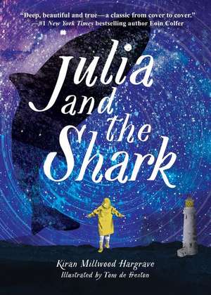 Julia and the Shark de Kiran Millwood Hargrave