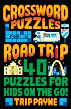 Crossword Puzzles for a Road Trip de Trip Payne