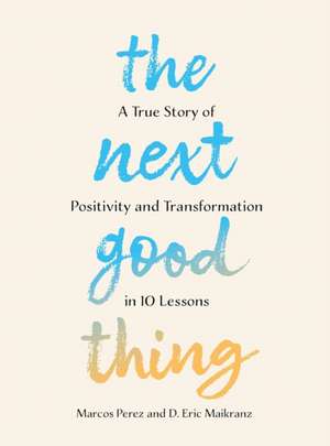 The Next Good Thing de D. Eric Maikranz