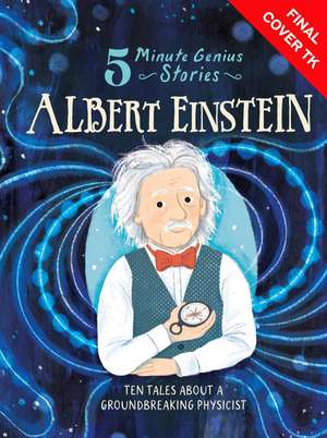 Albert Einstein: 5-Minute Genius Stories de Wil Mara