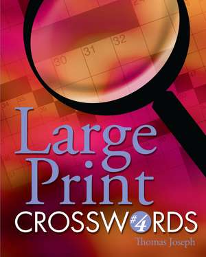 Large Print Crosswords #4 de Thomas Joseph