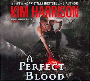 A Perfect Blood de Kim Harrison