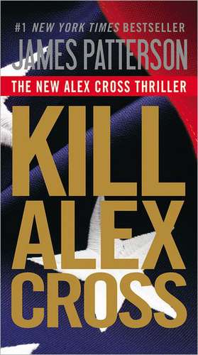 Kill Alex Cross de James Patterson