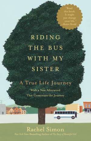 Riding the Bus with My Sister: A True Life Journey de Rachel Simon