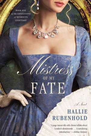 Mistress of My Fate de Hallie Rubenhold