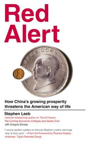 Red Alert: How China's Growing Prosperity Threatens the American Way of Life de Stephen Leeb