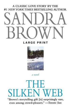 The Silken Web (Large type / large print) de Sandra Brown