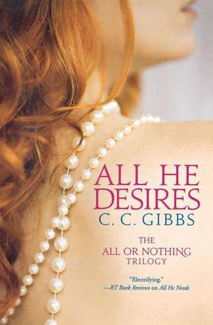 All He Desires de C. C. Gibbs