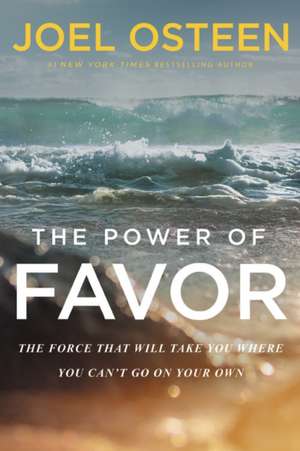 The Power of Favor de Joel Osteen