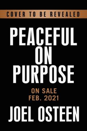 Peaceful on Purpose de Joel Osteen