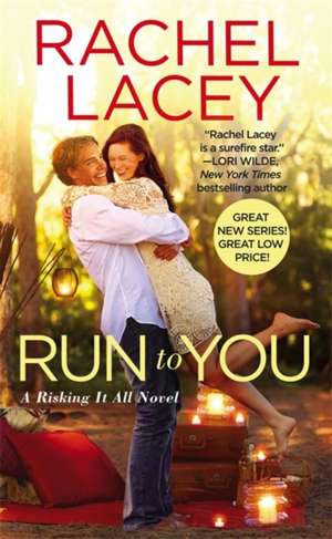 Run to You de Rachel Lacey