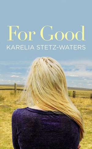 For Good de Karelia Stetz-Waters