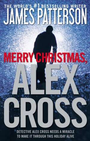 Merry Christmas, Alex Cross de James Patterson