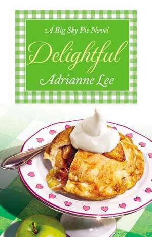 Delightful: Big Sky Pie #3 de Adrianne Lee