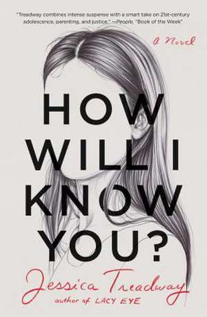 How Will I Know You?: A Novel de Jessica Treadway