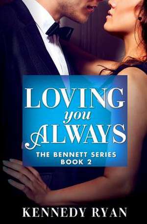 Loving You Always de Kennedy Ryan