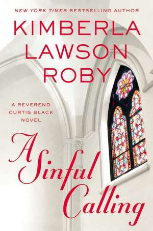 A Sinful Calling de Kimberla Lawson Roby