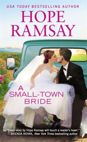 A Small-Town Bride de Hope Ramsay