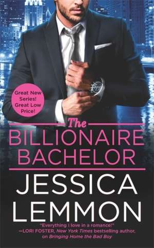 The Billionaire Bachelor de Jessica Lemmon