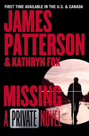 Missing: A Private Novel de James Patterson