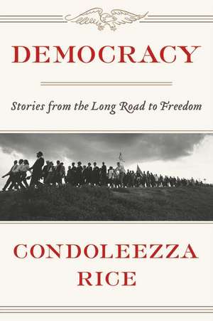 Democracy de Condoleezza Rice