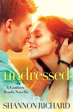 Undressed de Shannon Richard