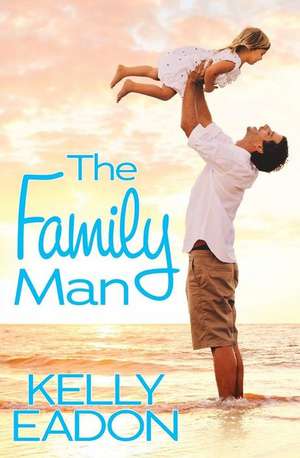 The Family Man de Kelly Eadon