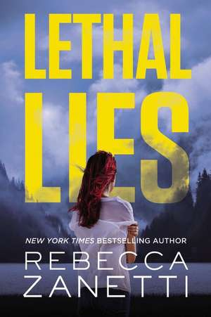 Lethal Lies de Rebecca Zanetti