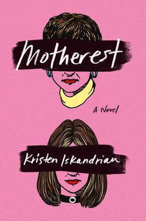 Motherest: A Novel de Kristen Iskandrian