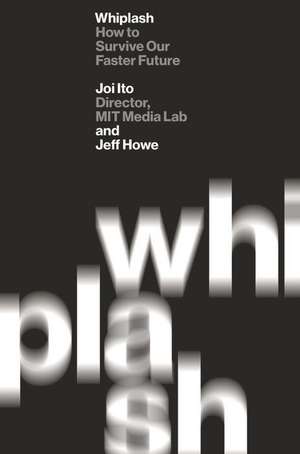 Whiplash de Joi Ito