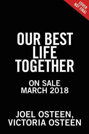 Our Best Life Together: A Daily Devotional for Couples de Joel Osteen