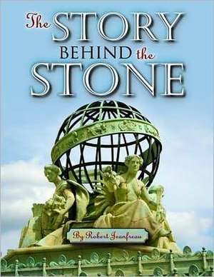 The Story Behind the Stone de Robert Jeanfreau