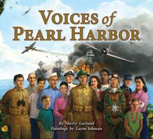 Voices of Pearl Harbor de Sherry Garland