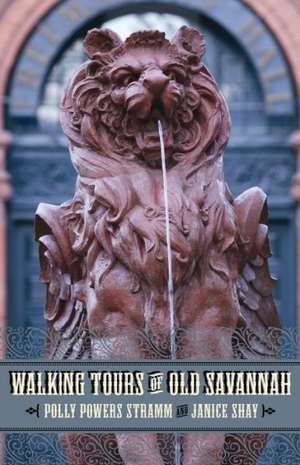 Walking Tours of Old Savannah de Polly Stramm