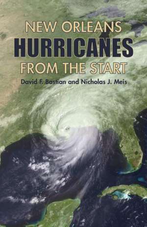 New Orleans Hurricanes from the Start de David Bastian