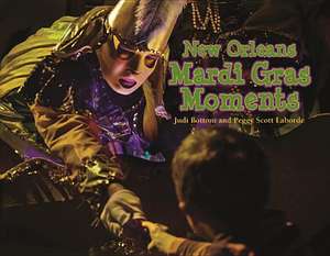 New Orleans Mardi Gras Moments de Peggy Laborde